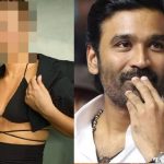 34 வயது பாலிவுட் நடிகை பலே பண்ணப்போகும் தனுஷ் – யார் அந்த நடிகை?